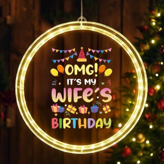 Omg! It's My Wife's Birthday Funny Birthday LED Christmas Window Lights