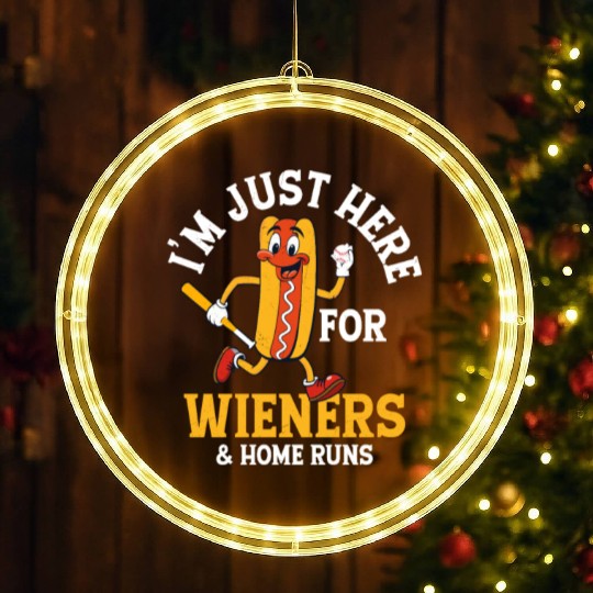 I'm Just Here For Wieners & Home Runs Baseball Spo LED Christmas Window Lights