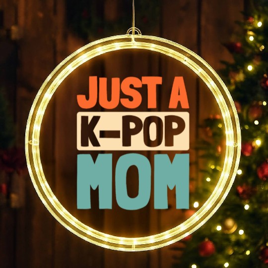 K Pop Just A Kpop Mom LED Christmas Window Lights