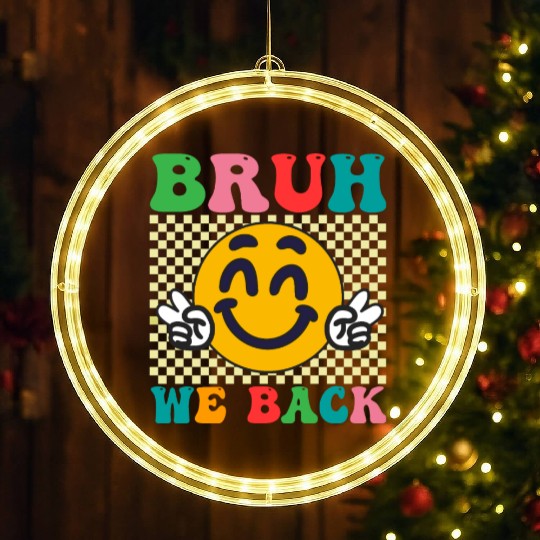 BRUH WE BACK TO SCHOOL LED Christmas Window Lights