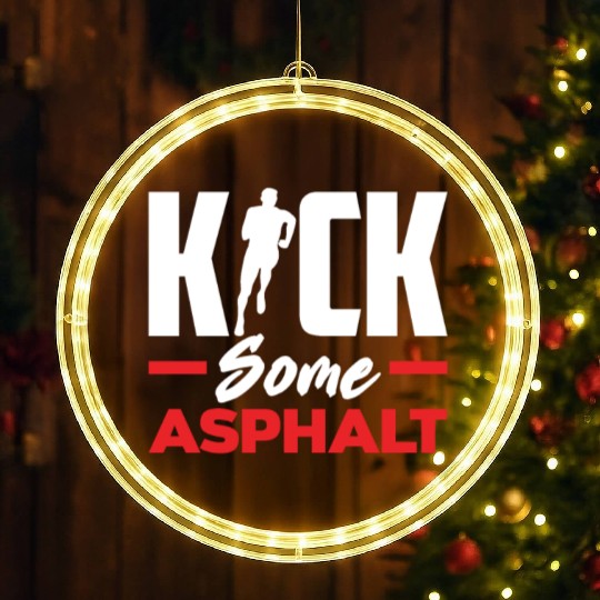 Kick Some Asphalt Running Motivation LED Christmas Window Lights