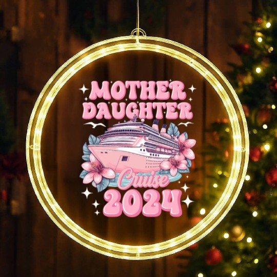 Mother Daughter Trip 2024 Cruise Vacation Mom Matc LED Christmas Window Lights