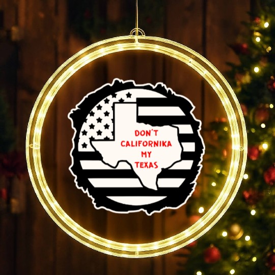 Don’t Californika My Texas LIKE US ON FACEBOOK # LED Christmas Window Lights
