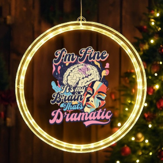 Depression Awareness I'm Fine My Brain Dramatic LED Christmas Window Lights