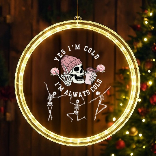 Yes I'm Cold I'm Always Cold Dancing Skeleton Hall LED Christmas Window Lights