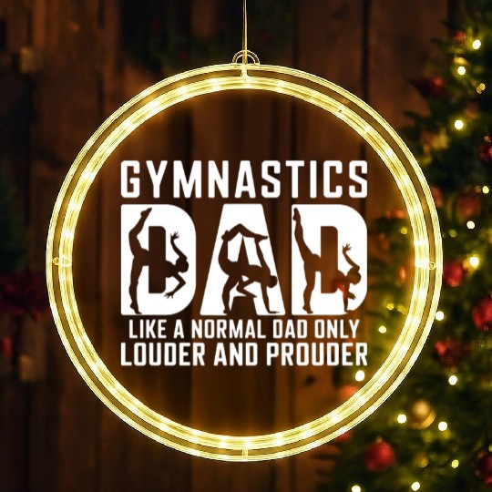 Like Normal But Louder Dad Funny Gymnastics Dad LED Christmas Window Lights