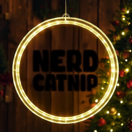 Nerd Catnip Funny Nerd Lover Nerdy Catnip Made Me LED Christmas Window Lights