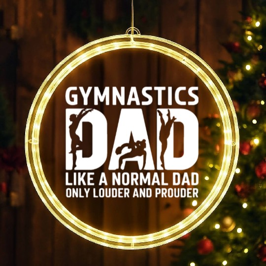 Like Normal But Louder Dad Funny Gymnastics Dad LED Christmas Window Lights