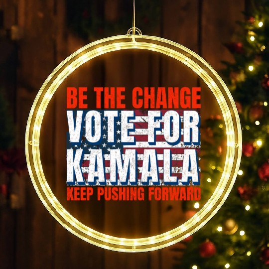 Be the Change - Vote for KamalaHarris. US Election LED Christmas Window Lights