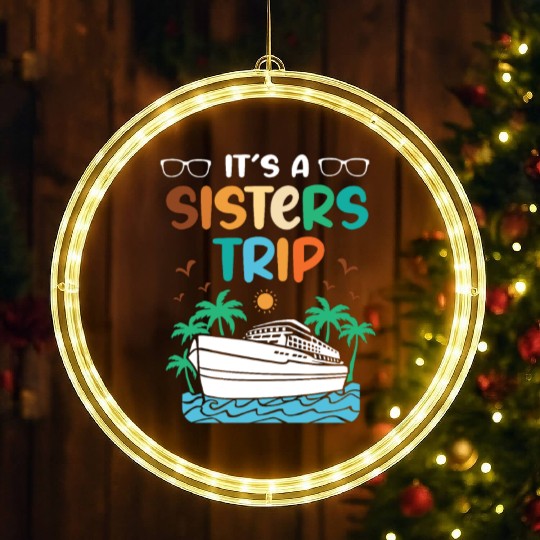 Mediterranean Cruising Vacation Its A Sisters Trip LED Christmas Window Lights