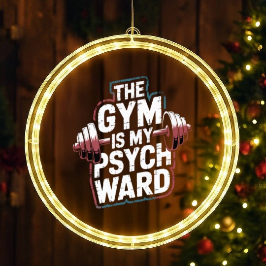 Gym Is My Psych Ward Muscles Workout Fitness LED Christmas Window Lights