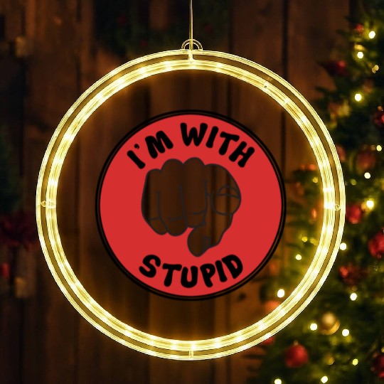 I'm With Stupid LED Christmas Window Lights
