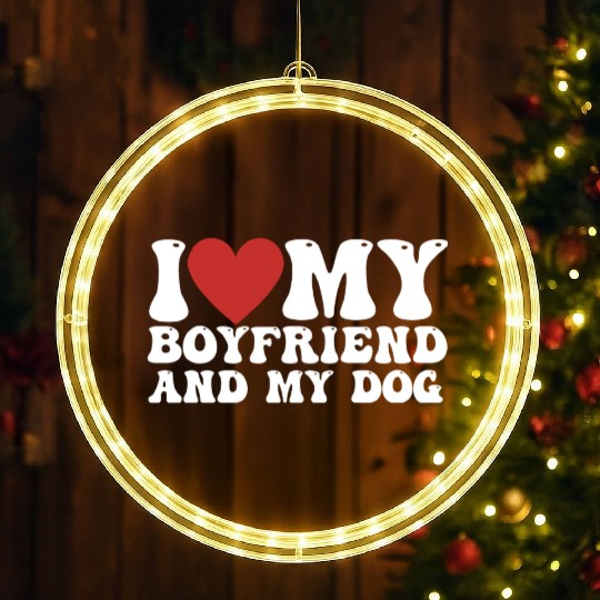 I love my Boyfriend and my Dog LED Christmas Window Lights