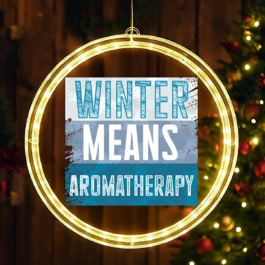Winter Means Aromatherapy Joy for Relaxation LED Christmas Window Lights