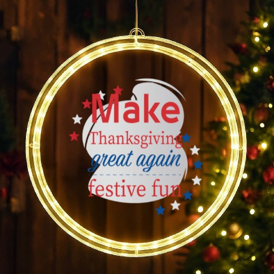 Make Thanksgiving Great Again LED Christmas Window Lights