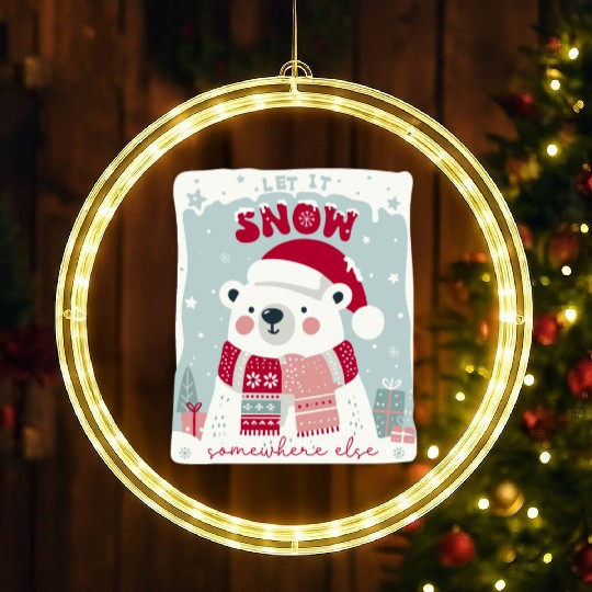 Let It Snow Somewhere Else LED Christmas Window Lights