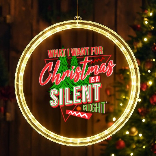 WHAT I WANT FOR CHRISTMAS IS A SILENT NIGHT LED Christmas Window Lights