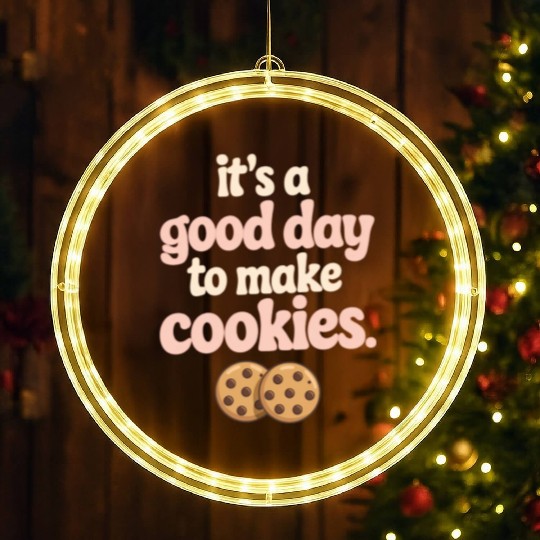 It's A Good Day to Make Cookies LED Christmas Window Lights Funny Baking