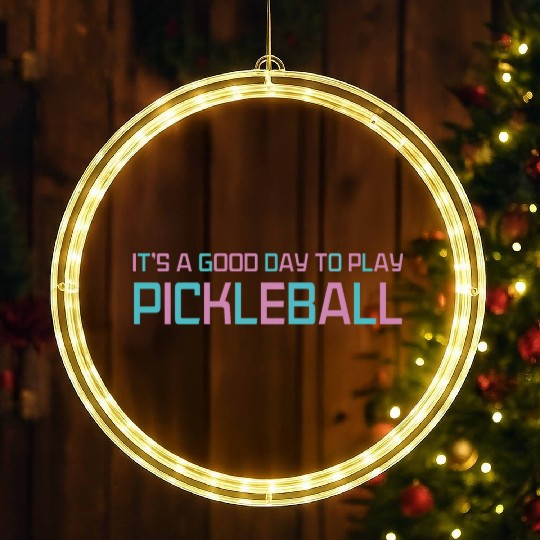 its a good day to play pickleball LED Christmas Window Lights