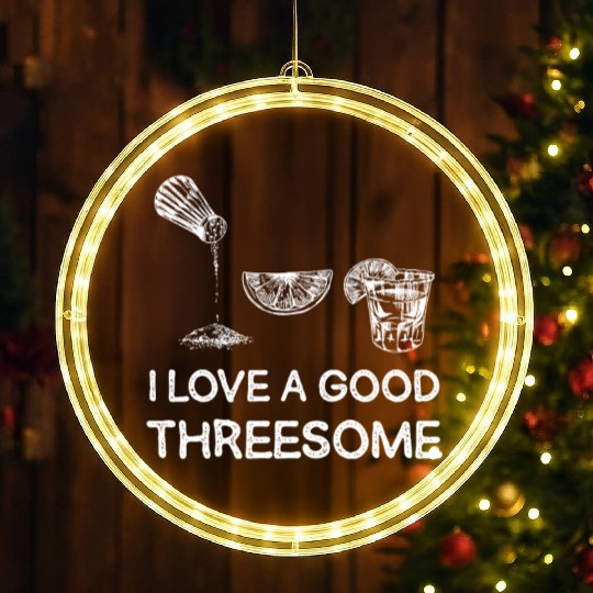 I Love A Good Threesome Margarita Humor LED Christmas Window Lights