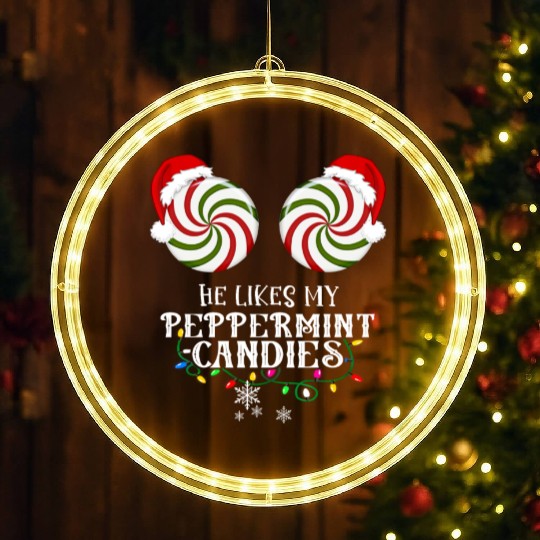 He Likes my Peppermint candies couples Xmas LED Christmas Window Lights
