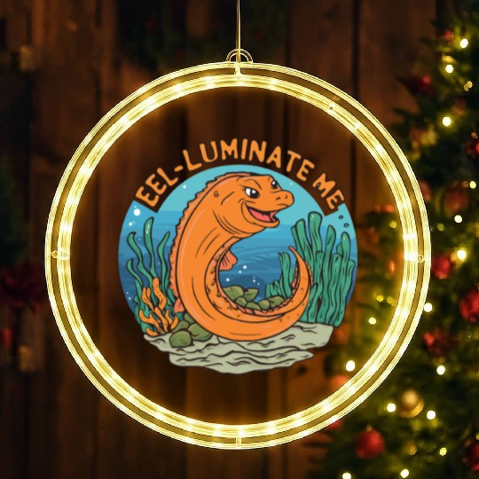 Eel-luminate Me Funny Eel Pun for Sea Life Lovers LED Christmas Window Lights
