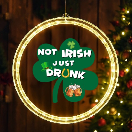 st patricks day NO IRISH JUST DRUNK LED Christmas Window Lights