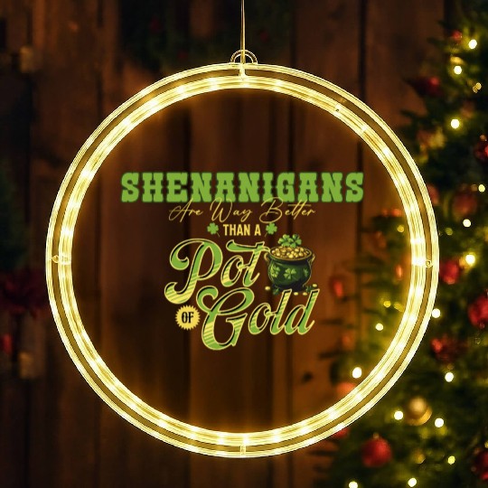 Shenanigans Are Way Better Than A Pot Of Gold St LED Christmas Window Lights