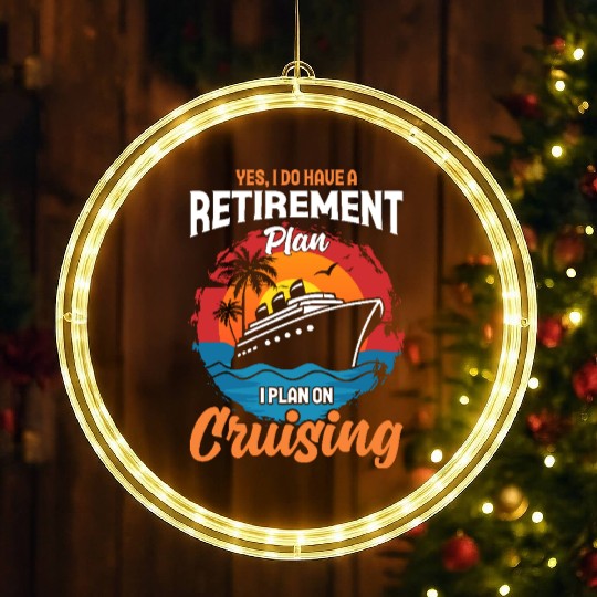 Retirement Plan: Cruising - Living the Dream at Se LED Christmas Window Lights