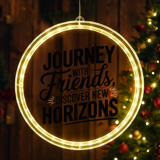 Journey with Friends adevnture travel quote text LED Christmas Window Lights