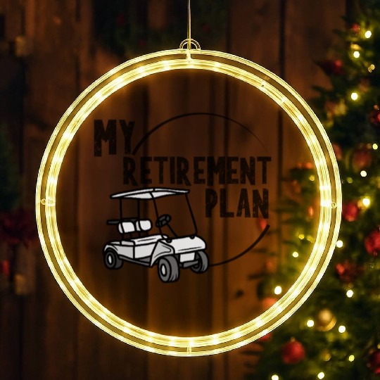 my retirement plan golf golfing retire retiring LED Christmas Window Lights