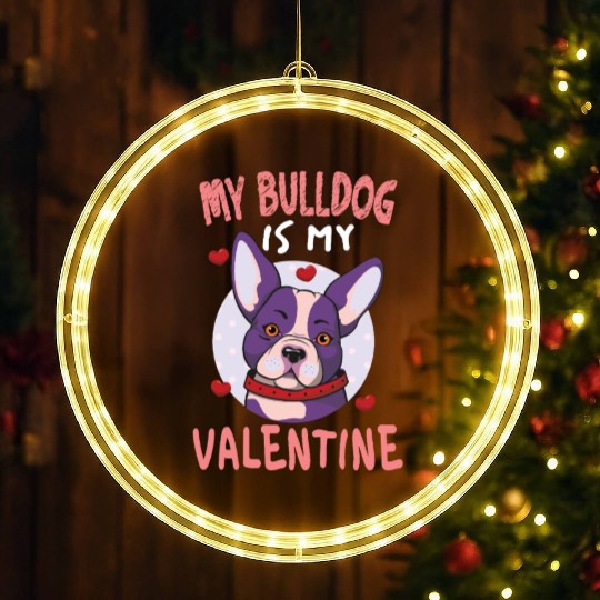 My Bulldog Is My Valentine Valentines Day LED Christmas Window Lights