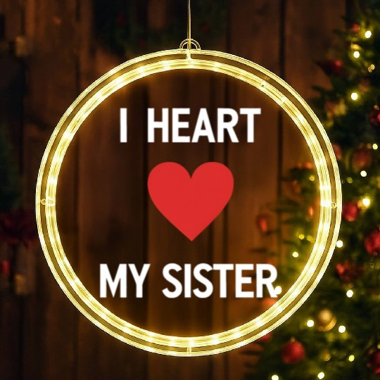 I Love My Sister Family Love Heart Gift LED Christmas Window Lights