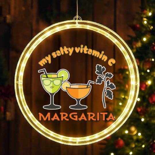 Margarita my salty vitamin C LED Christmas Window Lights