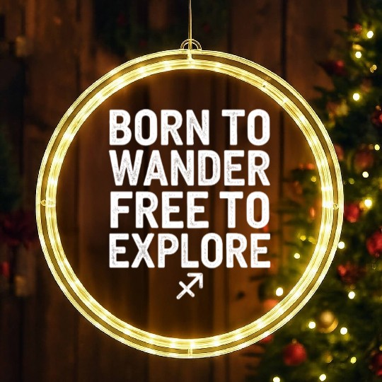 Born To Wander Free To Explore Sagittarius LED Christmas Window Lights