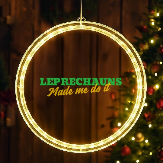 Leprechauns Made Me Do It LED Christmas Window Lights