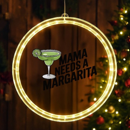 Mama needs a margarita LED Christmas Window Lights
