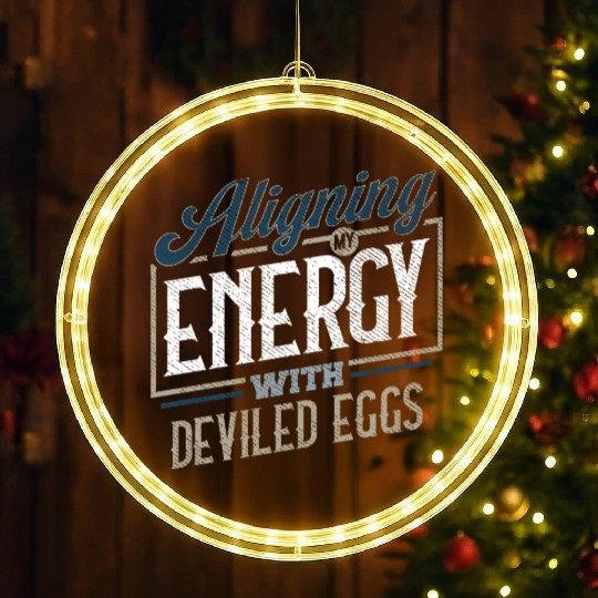 Aligning My Energy With Deviled Eggs Humor LED Christmas Window Lights