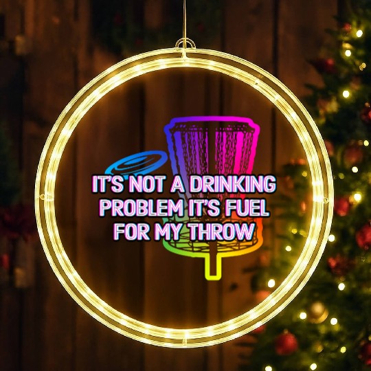 Its Fuel For My Throw Disc Golf Beer Lover Golfer LED Christmas Window Lights