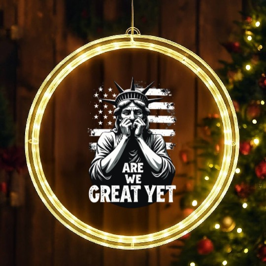 Are We Great Yet Statue of Liberty Trump America LED Christmas Window Lights