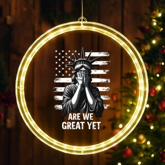 Are We Great Yet Statue of Liberty Trump America LED Christmas Window Lights