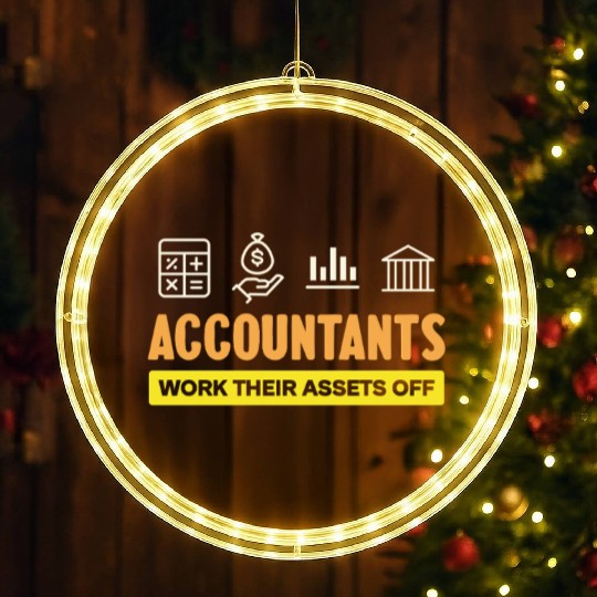 Accountants Work Their Assets Off Humor LED Christmas Window Lights