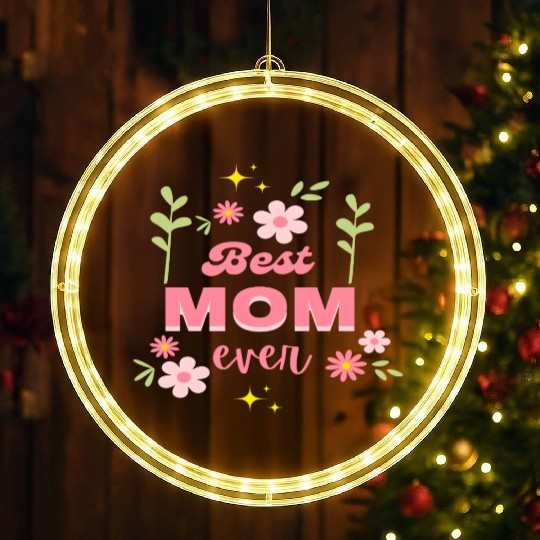 Best Mom Ever Elegant Floral Script Design LED Christmas Window Lights