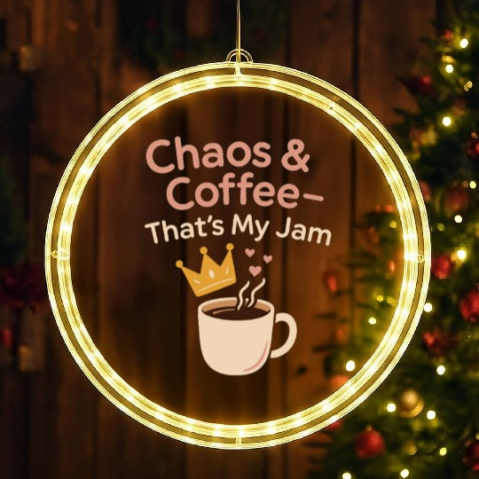 Single Mom Life Chaos Coordinator Wine Coffee LED Christmas Window Lights