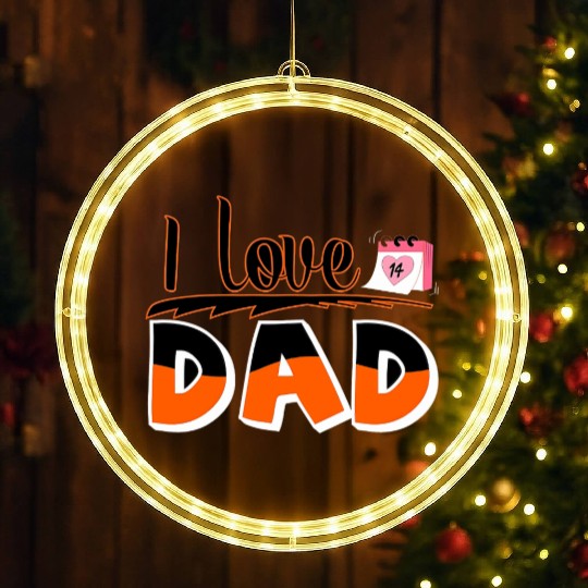 I Love Dad - Bold and Heartfelt Father’s Day LED Christmas Window Lights