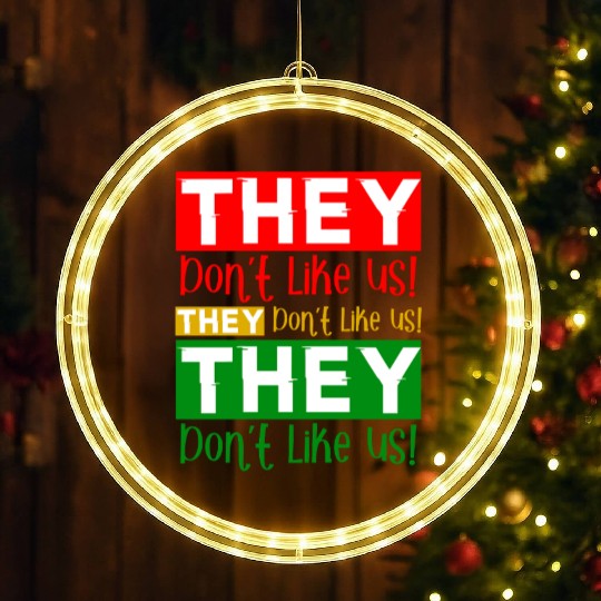 They Dont Like Us Juneteenth BLM Black History LED Christmas Window Lights