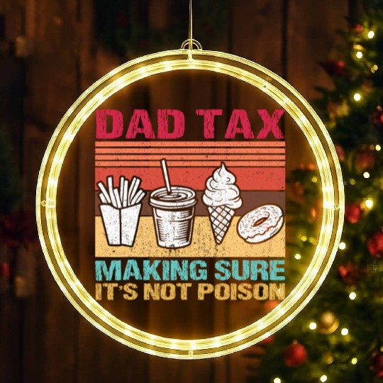 Funny Dad Tax Making Sure It's Not Poison LED Christmas Window Lights