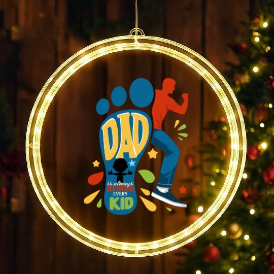 Dad Is Always Behind Every Kid – Father’s Day LED Christmas Window Lights
