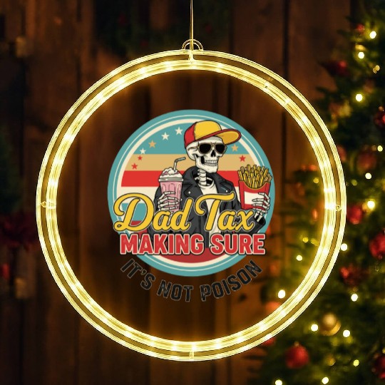 Funny Dad Tax Making Sure It's Not Poison LED Christmas Window Lights