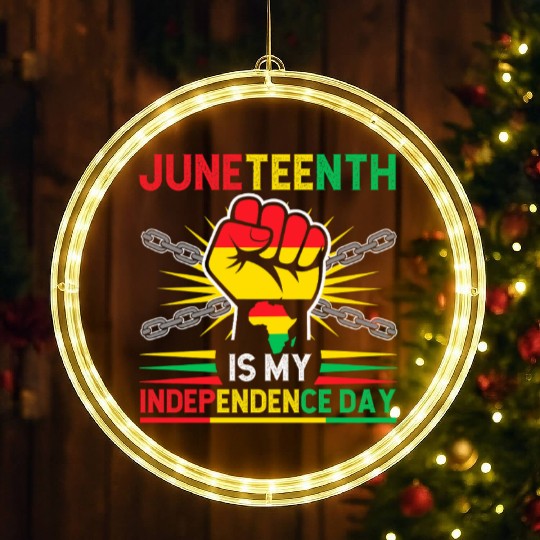 Juneteenth Is My Independence Day 1865 Freedom Day LED Christmas Window Lights